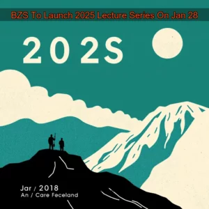 Artistic representation for BZS To Launch 2025 Lecture Series On Jan 28