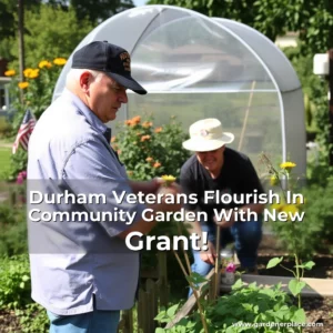 Read more about the article Durham Veterans Flourish In Community Garden With New Grant!